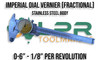 Dial Vernier Imperial - Fractional readout. 1/8" Revs. Supplied by LPR Toolmakers an Australian family owned business that imports quality Dial Verniers in Metric & Imperial. Shipped from Melbourne, Victoria. 