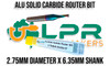 2.75mm Solid Carbide cuts Aluminium - HRC65 Router Bit. Supplied by LPR Toolmakers an Australian family owned business that imports high quality 1F, 2F, 3F & 4F cutters. Shipped from Melbourne, Victoria. 