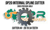 Flat Root DP20 Spline Cutter - Cutter #4 - 26 to 34 Teeth. Supplied by LPR Toolmakers an Australian owned family business that imports high quality Spline Cutters. Shipped from Melbourne, Victoria. 