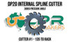 Flat Root DP20 Spline Cutter - Cutter #1 - 135 to Rack. Supplied by LPR Toolmakers an Australian owned family business that imports high quality Spline Cutters. Shipped from Melbourne, Victoria. 