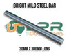 Bright Mild ground Steel bar 25 & 30mm x 300mm long