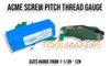 Acme Screw Pitch Thread Gauge - 16 Sizes. Supplied by LPR Toolmakers an Australian family owned business that imports quality Screw Pitch Gauges including ACME Threads. Shipped from Melbourne, Victoria. 