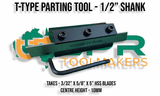 T-Type Parting Tool - 1/2" Shank [10mm Centre Height] Takes 5/8" HSS Blade