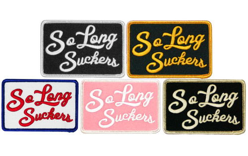Lucky 13 So Long Suckers Embroidered Patch