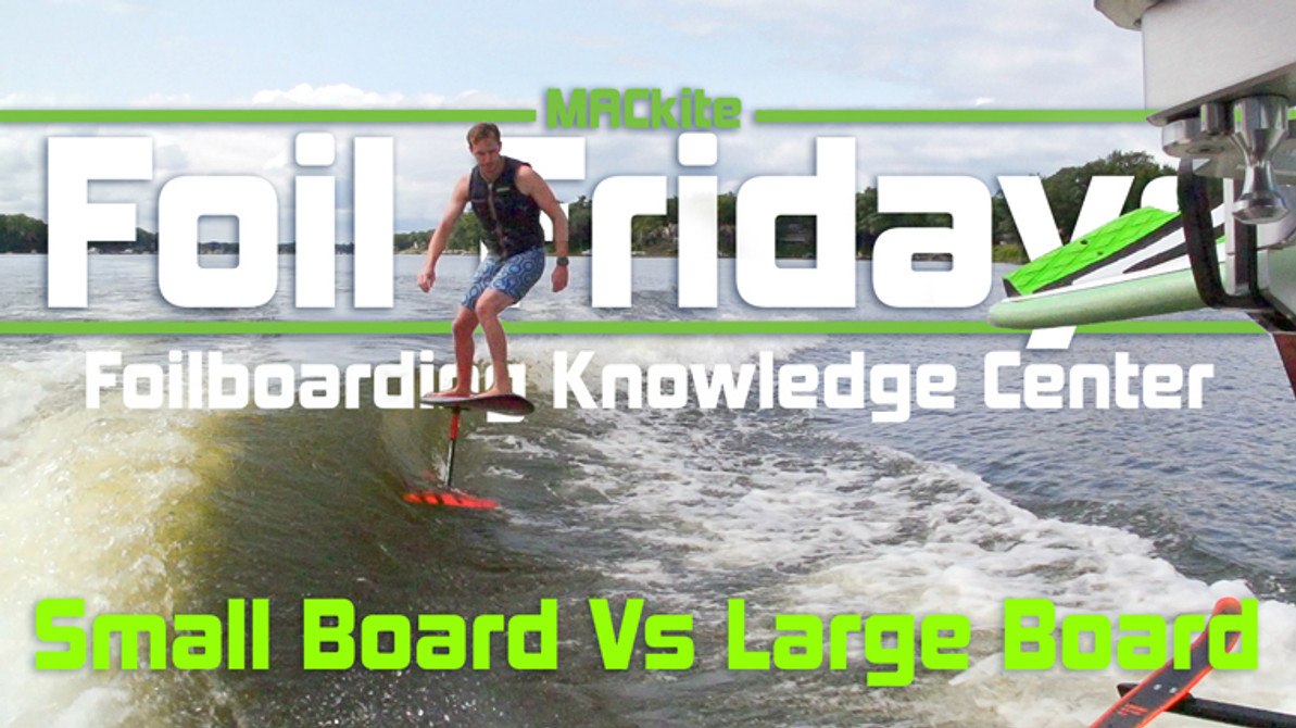 Foilboarding: Small boards Vs Large Boards