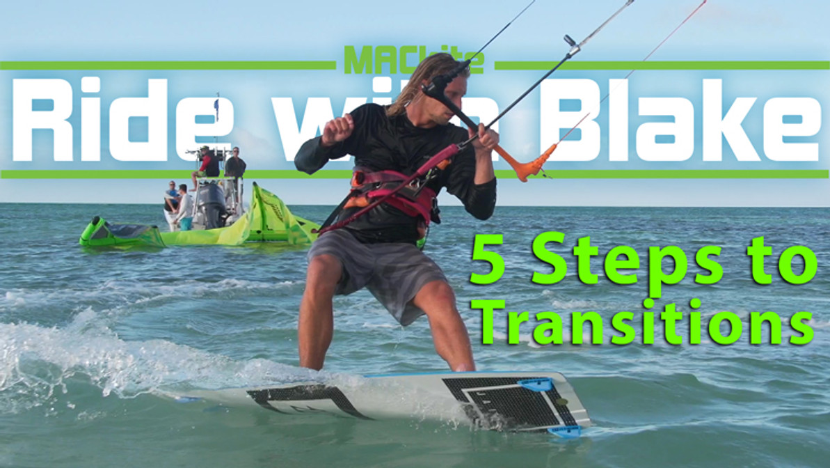 Ride with Blake  |  How To Transition on a Kiteboard