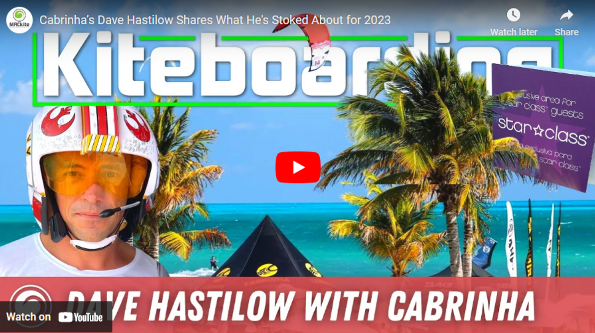 Cabrinha’s Dave Hastilow Shares What He's Stoked About for 2023