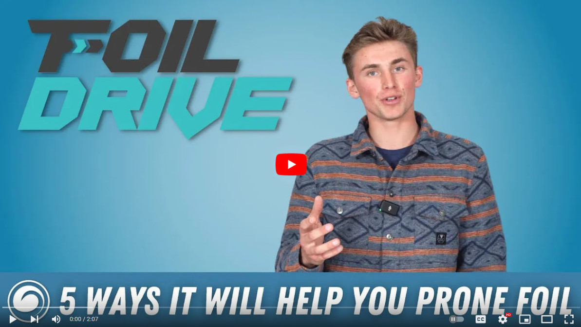 Foil Drive | 5 Ways it Will Help You Learn to Prone Foil