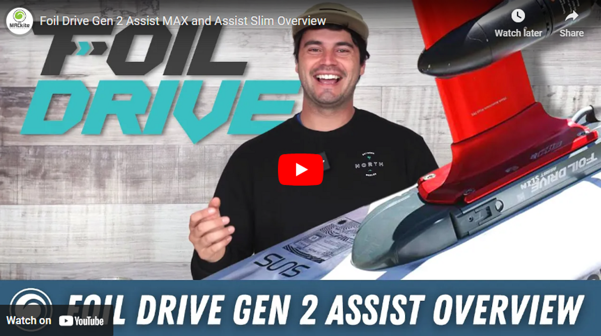 Foil Drive Gen 2 Assist MAX and Assist Slim Overview