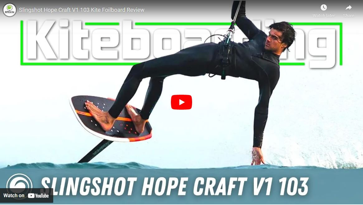 Slingshot Hope Craft V1 103 Kite Foilboard Review - MACkite