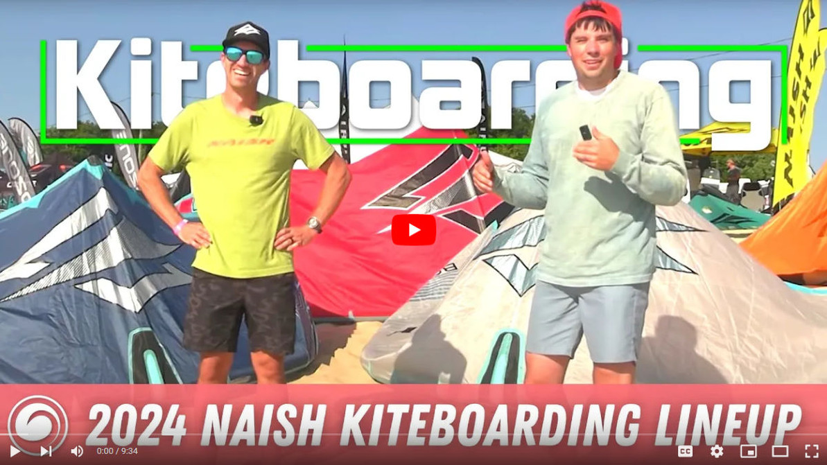 2024 Naish Kiteboarding Lineup with Derek Sproul