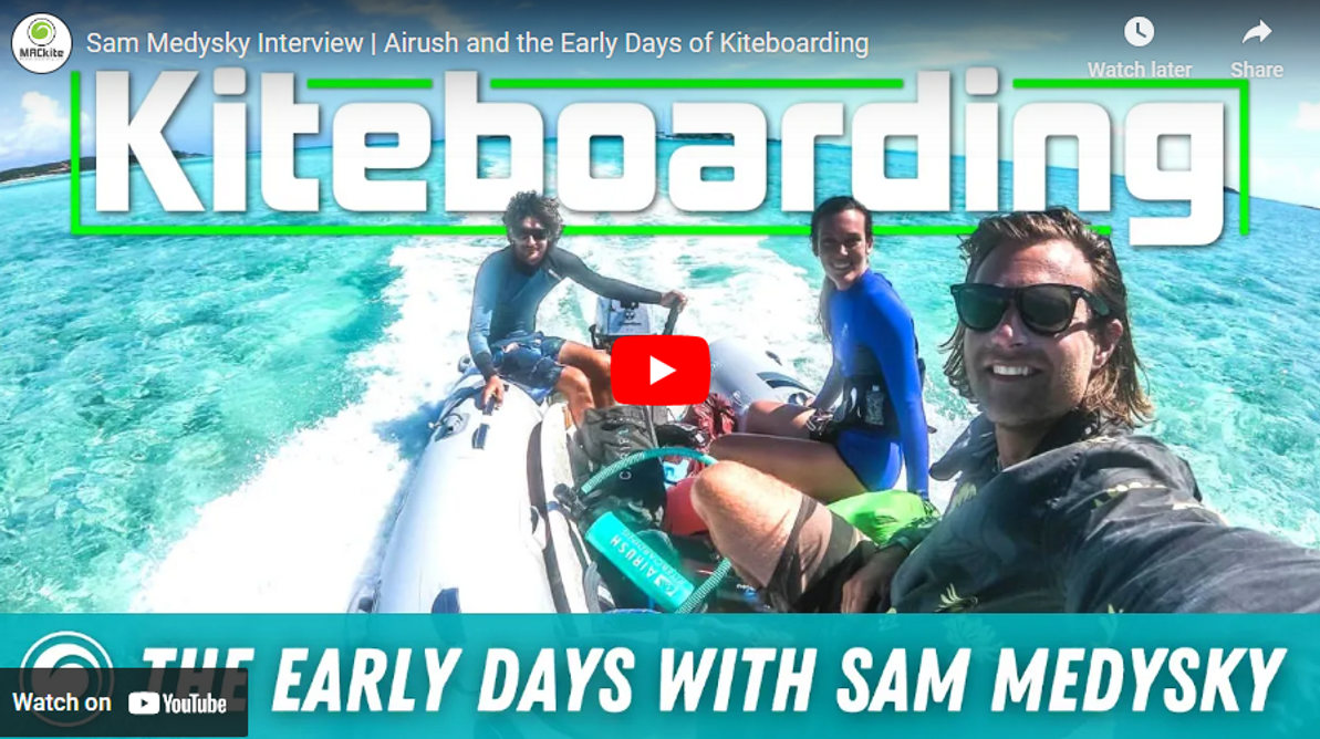 Sam Medysky Interview | Airush and the Early Days of Kiteboarding