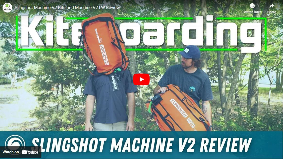 Slingshot Machine V2 Kite and Machine V2 LW Review