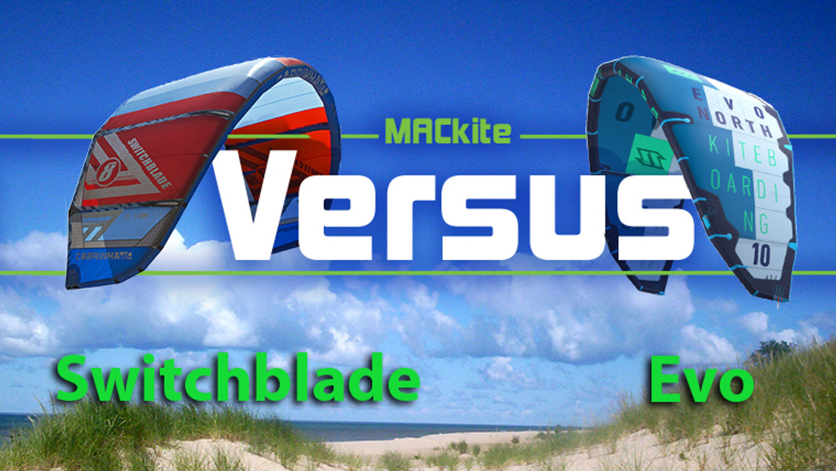 ​The North Evo Vs the Cabrinha Switchblade