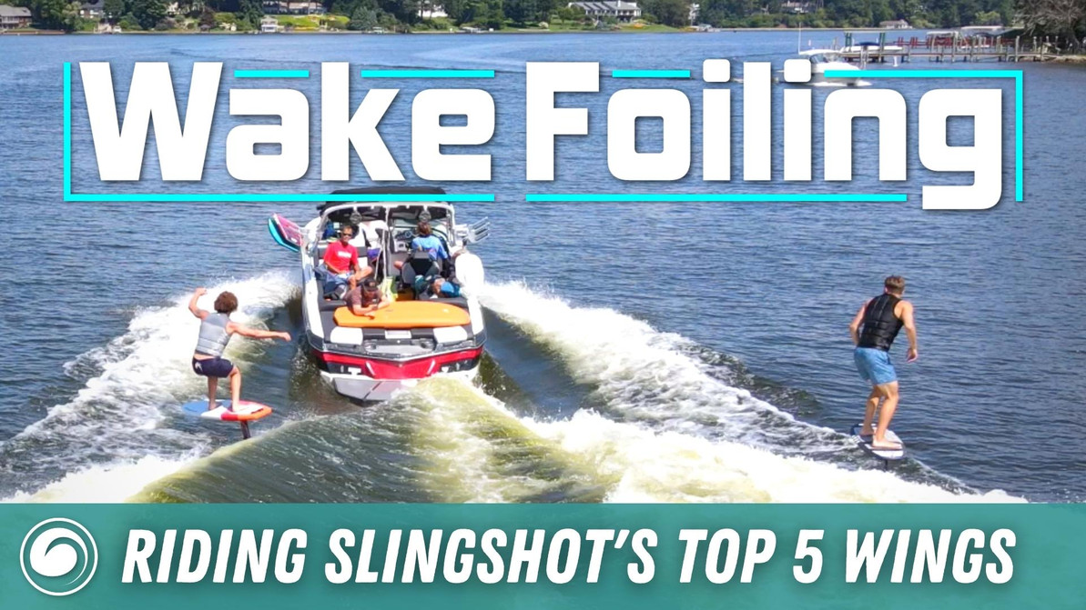 Riding the Top 5 Wake Foil Wings from Slingshot