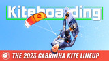 2023 Cabrinha 03 Kite Lineup!