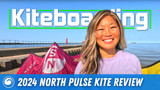 2024 North Pulse Kite Review With Kristen