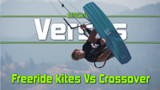 Freeride vs Crossover Kiteboarding Kites: Versus w/Rygo Ep 18