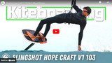 Slingshot Hope Craft V1 103 Kite Foilboard Review