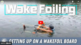 Wake Foiling | How to Get Up