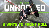 How to Frontroll Kitesurfing / Kiteboarding Tutorial - Unhooked