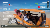 Kiteboarding Video: How to Make a Kiteboarding Movie​