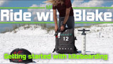 Kitesurfing: Getting Started - Ride with Blake