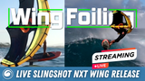 Slingshot NXT Wing Release and Q&A - LIVE May 22 at 2:00 PM 