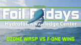 Wing Foil Fridays: Ozone Wasp vs. F-One Swing