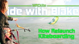 Ride with Blake  |  5 Steps to Relaunch Your Kite  