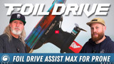 Why I Chose the Foil Drive Gen 2 Assist Max for Prone Foiling