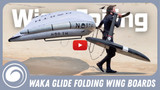 Waka Glide Wing Foil Board | Can a Folding Foil Board Really Perform?