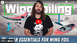 What Gear Essentials Do I Need for Wing Foiling?