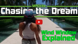 The Wind Window Explained - Chasing the Dream: Vlog 14