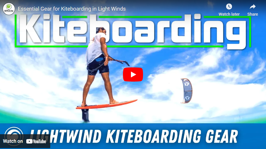 Essential Gear for Kiteboarding in Light Winds MACkite Boardsports Center