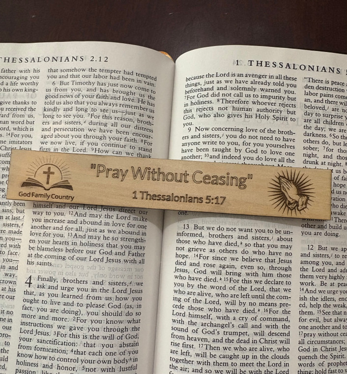 "1 Thessalonians 5:17 ' Pray Without Ceasing” Wooden Bookmark – Christian Bible Verse Gift | God Family Country" "1 Thessalonians 5:17 ' Pray Without Ceasing” Wooden Bookmark – Christian Bible Verse Gift | God Family Country"