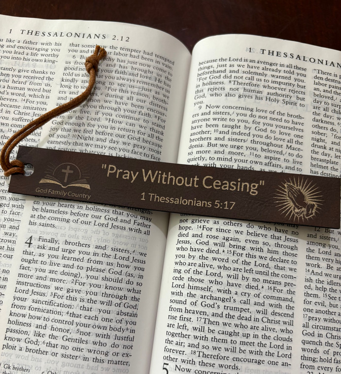 "1 Thessalonians 5:17 ' Pray Without Ceasing” Leather Bookmark – Christian Bible Verse Gift | God Family Country" "1 Thessalonians 5:17 ' Pray Without Ceasing” Leather Bookmark – Christian Bible Verse Gift | God Family Country"