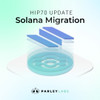 HIP 70: Solana Migration Update