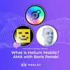 Helium Mobile AMA Recap 