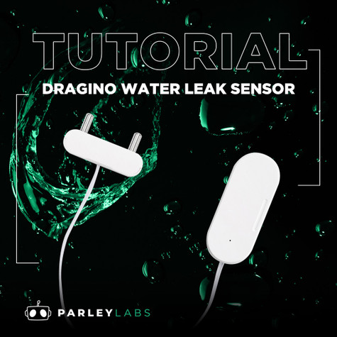 Dragino Water Leak Sensor Helium and Tago Tutorial Dragino Water Leak Sensor Helium and Tago Tutorial