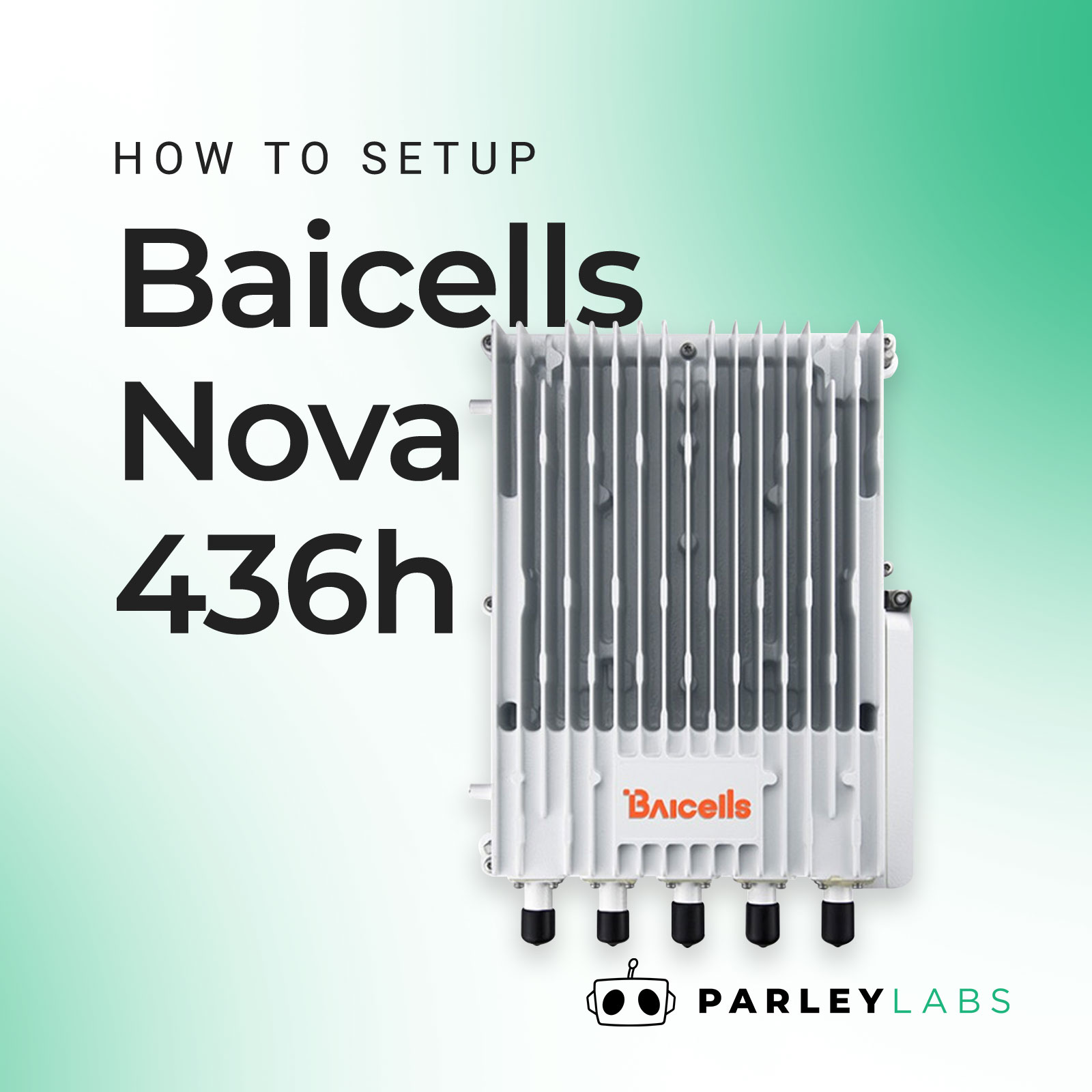 Baicells Nova 436H Setup Guide