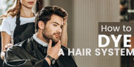 How to dye your hair system How to dye your hair system