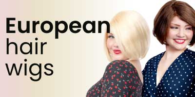 Why you should try European hair wigs