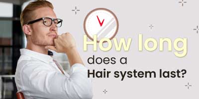 How long does a Superhairpieces hair system last?