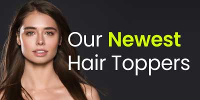 Steal The Limelight With Our Newest Hair Toppers