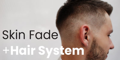 Can I Get a Skin Fade with a Hair System?