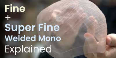 Fine welded mono and super fine welded mono lace explained