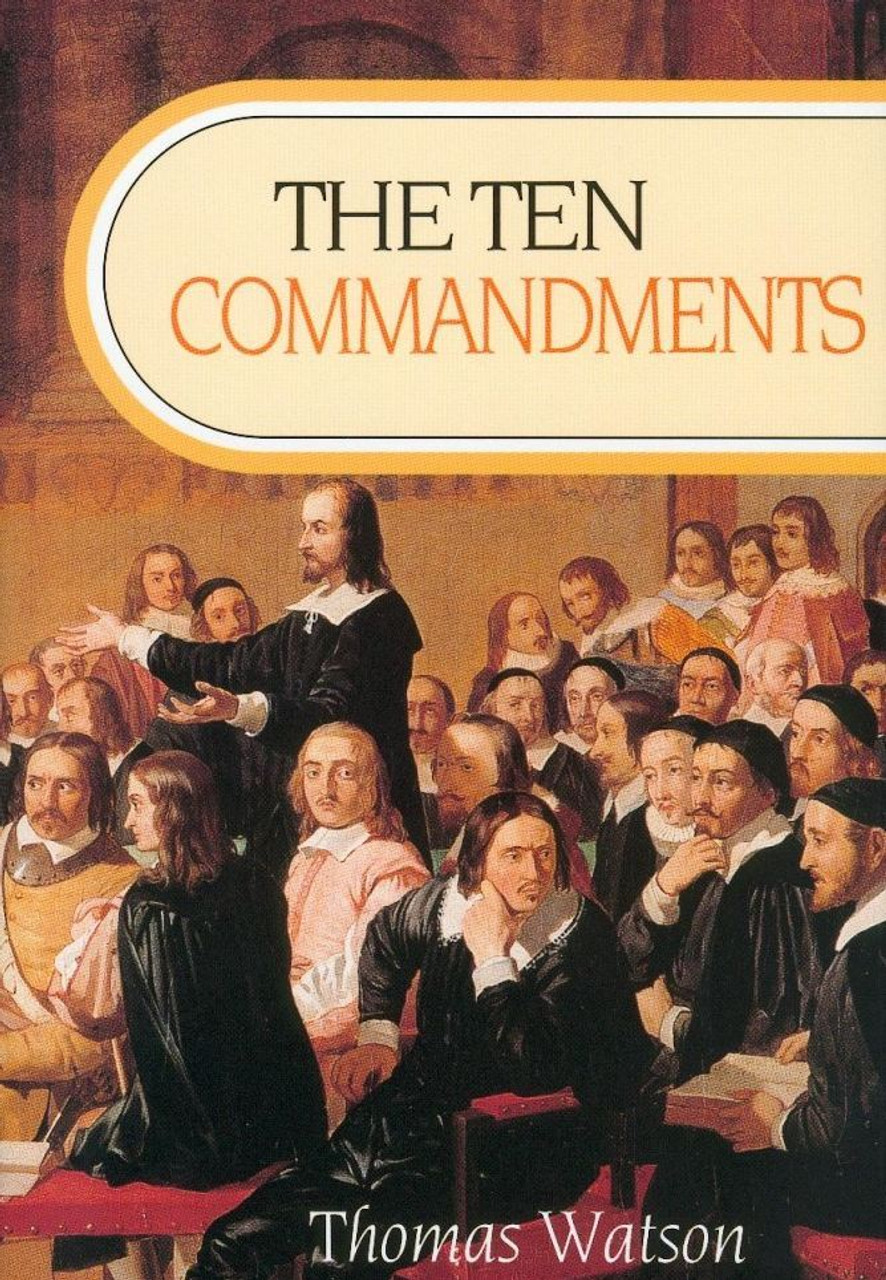 The Ten Commandments - Hardcover (Watson) - Reformation Heritage Books