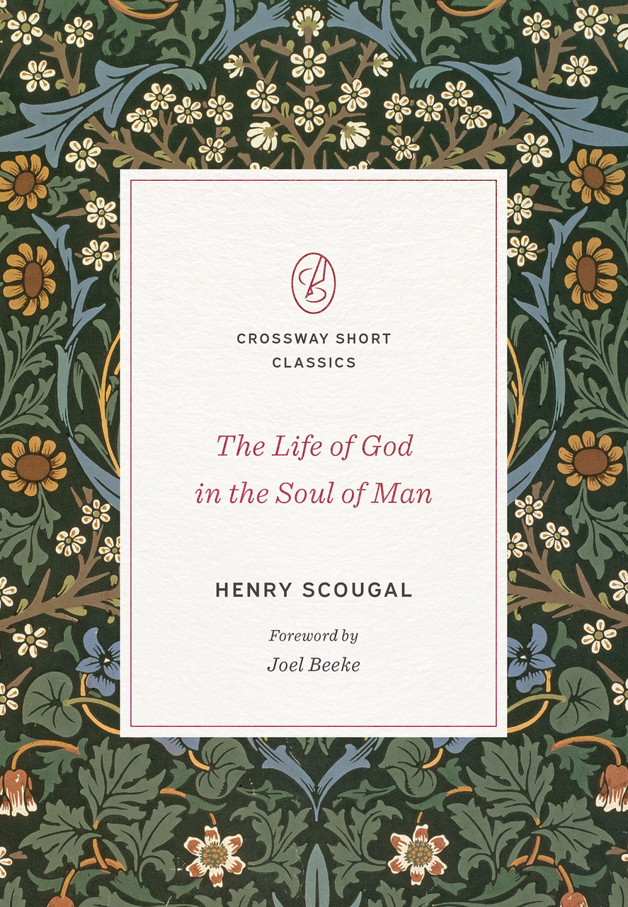 Man　of　The　Life　Books　Reformation　the　Soul　God　(Scougal-Crossway)　Heritage　in　of