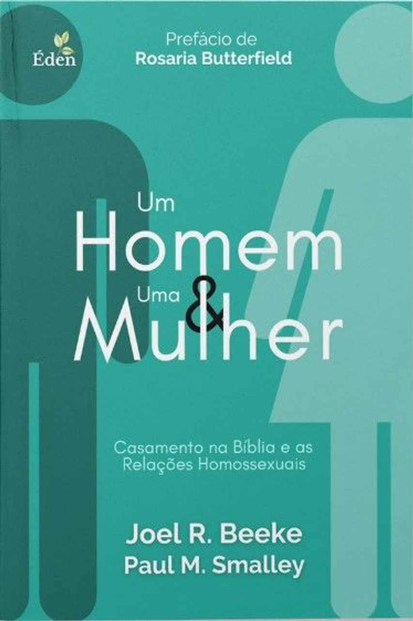 Portugese - Um Homem e Uma Mulher - One Man and One Woman Marriage and Same-Sex Relations (Beeke and Smalley)